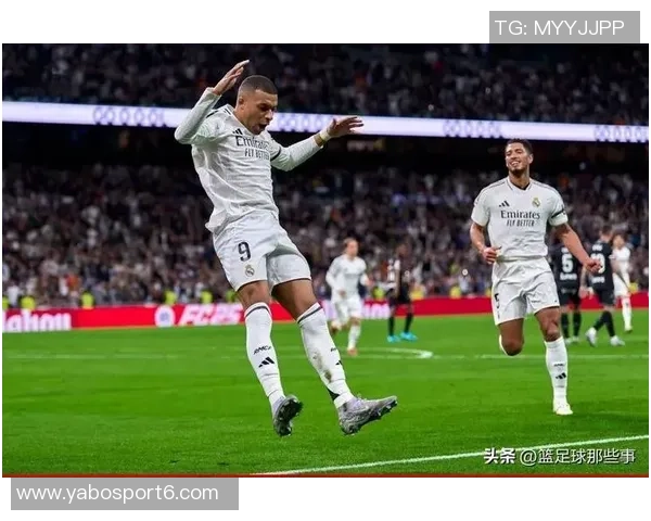 皇马进攻火力全开姆巴佩独揽20球助力球队争冠